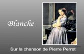 Blanche De Pierre Perret