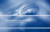 Développer pour Android - Partie I : le Système d'exploitation