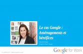 Le cas Google - Aménagements et bénéfices par Claire Domenget  20150507