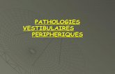 Pathologie vestibulaire périphérique
