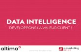 Data intelligence : développons la valeur client (Conférence e-marketing Paris )