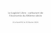20150225 Présentation Laurent Bounin Sociétic - Logiciel Libre, carburant de l'économie du XXIeme siècle