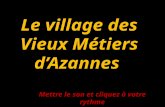 Azannes3: le village des vieux métiers