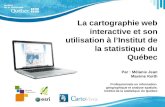 La cartographie web interactive et son utilisation à l'Institut de la statistique du Québec