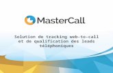 Master call tracking web-to-call et qualification en temps réel de leads téléphoniques