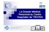 2011-06-14 ASIP Santé DMP en ES "Alimenter les DMP pour favoriser le partage ville-hôpital CH de Troyes"