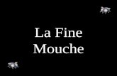 La Fine Mouche