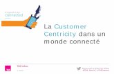 La Customer Centricity dans un monde connecté