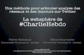 Une méthode pour articuler analyse des réseaux et des discours sur Twitter La websphère de #CharlieHebdo