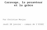 Christian Monjou: Caravage, la pesanteur et la grâce ()