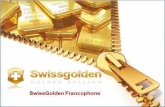 Presentation Swissgolden en Francais