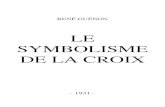 René Guénon - 1931 - Le Symbolisme de la Croix