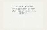Café Crème magazine nº 22 printemps 2014