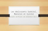 Les ©dulcorants Sorbitol, mannitol et xylitol