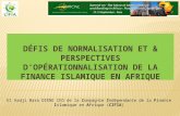 Défis & Perspectives de Normalisation et d’Opérationnalisation de la Finance Islamique en Afrique