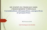 Les statuts du français dans l'enseignement portugais Considérations rétrospectives, perspectives et prospectives