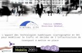 Mobilis 2008 - TR4 : L’apport des technologies numériques (cartographie en 3D) pour modéliser le trafic et décider de l’infrastructure de transport à mettre en place