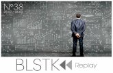BLSTK Replay n°38 > La revue luxe et digitale du 28.02 au 06.03