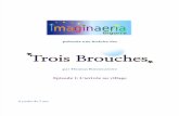 Les Trois Brouches - Episode 1 : L'Arrivée au village