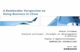 A Bombardier Perspective on Doing Business in China Andres Friedman Analyste principal, Stratégie et développement d’affaires Chaîne d’approvisionnement.