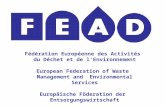 Fédération Européenne des Activités du Déchet et de l’Environnement European Federation of Waste Management and Environmental Services Europäische Föderation.