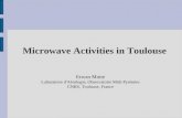Microwave Activities in Toulouse Erwan Motte Laboratoire d'Aérologie, Observatoire Midi-Pyrénées CNRS, Toulouse, France.