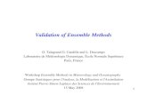 1 Validation of Ensemble Methods O. Talagrand G. Candille and L. Descamps Laboratoire de Météorologie Dynamique, École Normale Supérieure Paris, France.