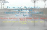 Perceptual Hysteresis Thresholding: Towards Driver Visibility Descriptors Nicolas Hautière, Jean-philippe Tarel, Roland Brémond Laboratoire Central des.