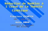 Réduction de Modèles à l’Issue de la Théorie Cinétique Francisco CHINESTA LMSP – ENSAM Paris Amine AMMAR Laboratoire de Rhéologie, INPG Grenoble.