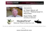 PRESENTS: A Tidal Wave of Terror: Thimerosal in Vaccines Boyd Haley, PdD Professor of Chemistry, University of Kentucky This vaccine webinar series is.