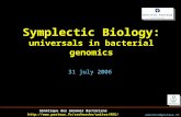 Génétique des Génomes Bactériens  adanchin@pasteur.fr Symplectic Biology: universals in bacterial genomics 31.