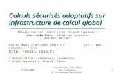 21/03/2006 Cryptologie, Sécurité des systèmes & Espionnage industriel 1 Calculs sécurisés adaptatifs sur infrastructure de calcul global Calculs sécurisés.
