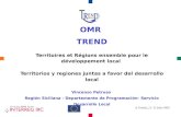 A Coruña, 21- 22 Julio 2005 1 OMR TREND Territoires et Régions ensemble pour le développement local Territorios y regiones juntas a favor del desarrollo.