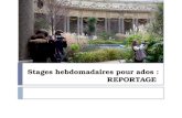 Stages hebdomadaires pour ados  REPORTAGE
