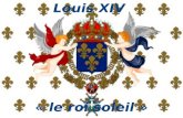 Louis XIV  « le roi soleil »