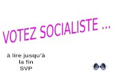 VOTEZ SOCIALISTE ...