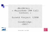-MAJORCALL –  « Majordome CRM Call Centers » Eurekâ Project !2990 CoreBridge- -ENST-