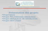 Présentation des projets  Projet Génie Projet TVI (Télévision Interactive)