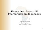 Bases des réseaux IP Interconnexion de réseaux