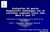 Evaluation de quatre dispositifs techniques sur un carrefour complexe Place Jean Macé à Lyon 7 ème