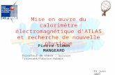 Mise en œuvre du calorimètre électromagnétique d’ATLAS et recherche de nouvelle physique