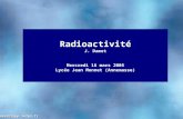 Radioactivit é J. Damet Mercredi 16 mars  2005 Lycée Jean Monnet (Annemasse)