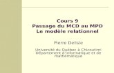 Cours 9 Passage du MCD au MPD Le modèle relationnel