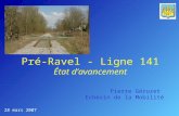 Pré-Ravel - Ligne 141 État d’avancement