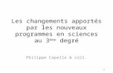 Les changements apportés par les nouveaux programmes en sciences au 3 ème  degré