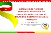 Présenté par : M. EDOU ALO'O  Cyrill Chef de Division de la Réforme Budgétaire MINFI - Cameroun