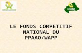 LE FONDS COMPETITIF NATIONAL DU PPAAO/WAPP