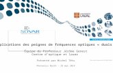 Applications des peignes de fréquences optiques « duals » Équipe du Professeur  Jérôme  Genest