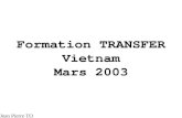 Formation TRANSFER  Vietnam Mars 2003