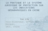 LA PRATIQUE ET LE SYSTÈME JURIDIQUE DE PROTECTION SUR LES INDICATIONS GÉOGRAPHIQUES EN CHINE